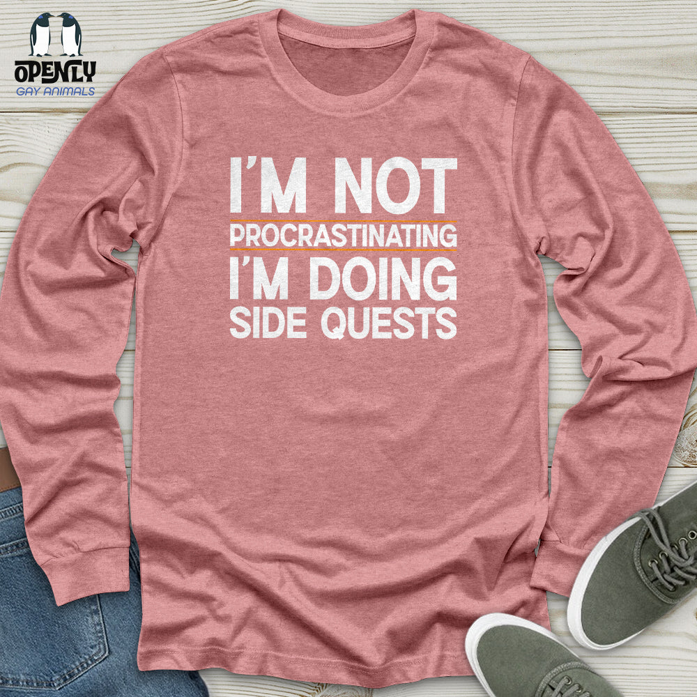 I’m Not Procrastinating I’m Doing Side Quests Unisex Long Sleeve Tee