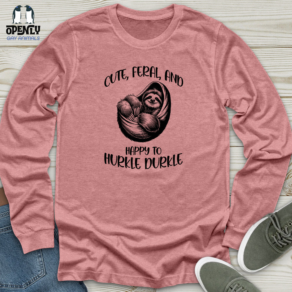 Cute, Feral, and Happy Unisex Long Sleeve Tee