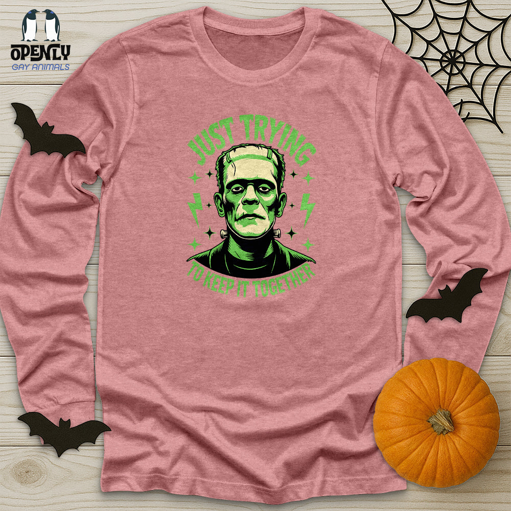 Just Trying To Keep It Together Unisex Long Sleeve Tee