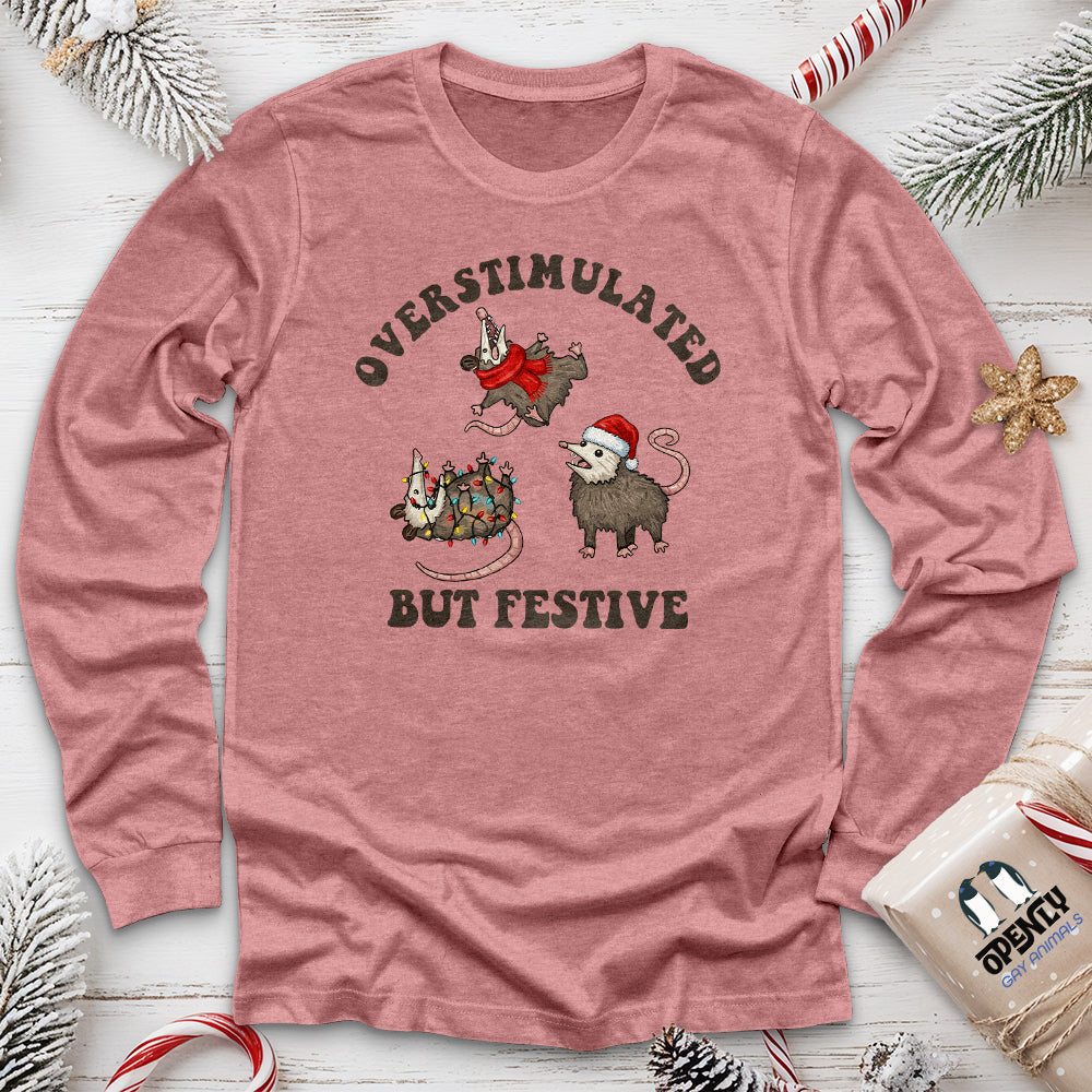 Overstimulated but Festive Unisex Long Sleeve Tee