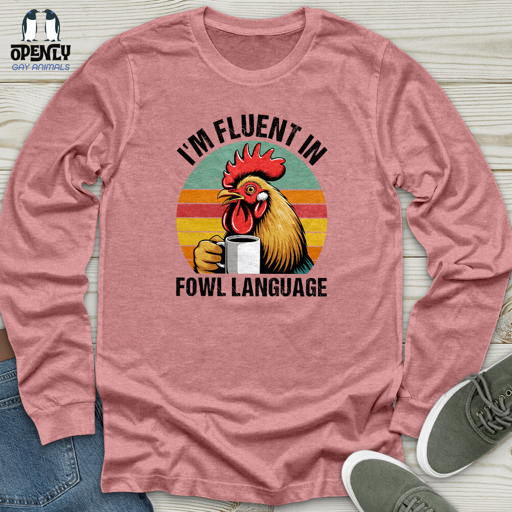 I'm Fluent In Unisex Long Sleeve Tee
