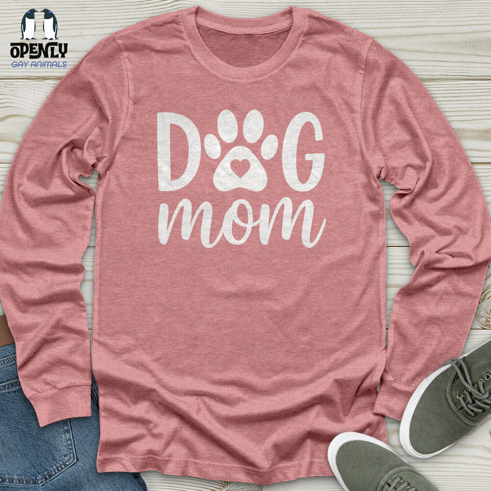 DOG Mom Ever Unisex Long Sleeve Tee