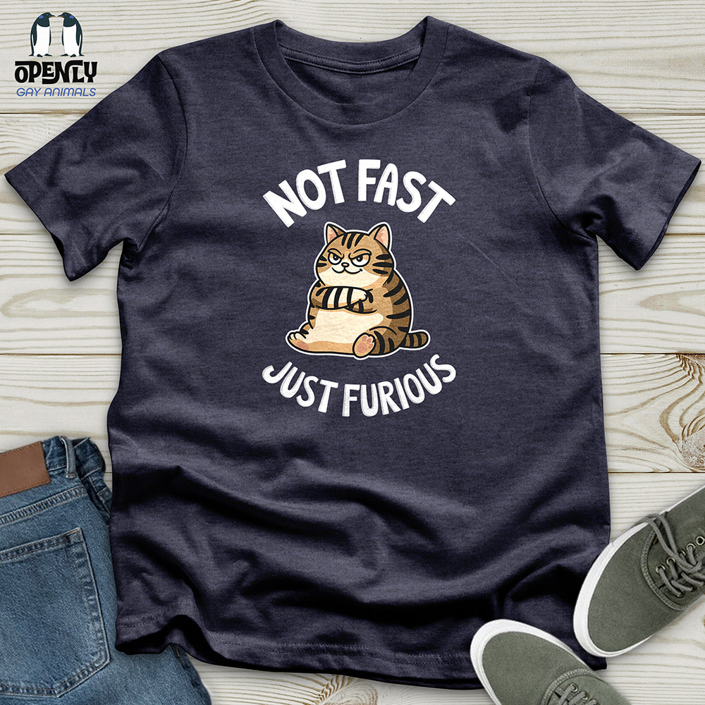 Not Fast But Furious Unisex T-Shirt