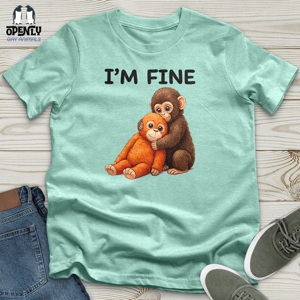 I'm Fine Unisex T-Shirt