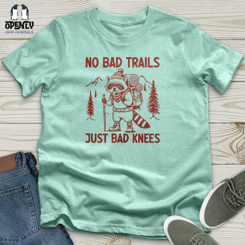 No Bad Trails Just Bad Knees Unisex T-Shirt