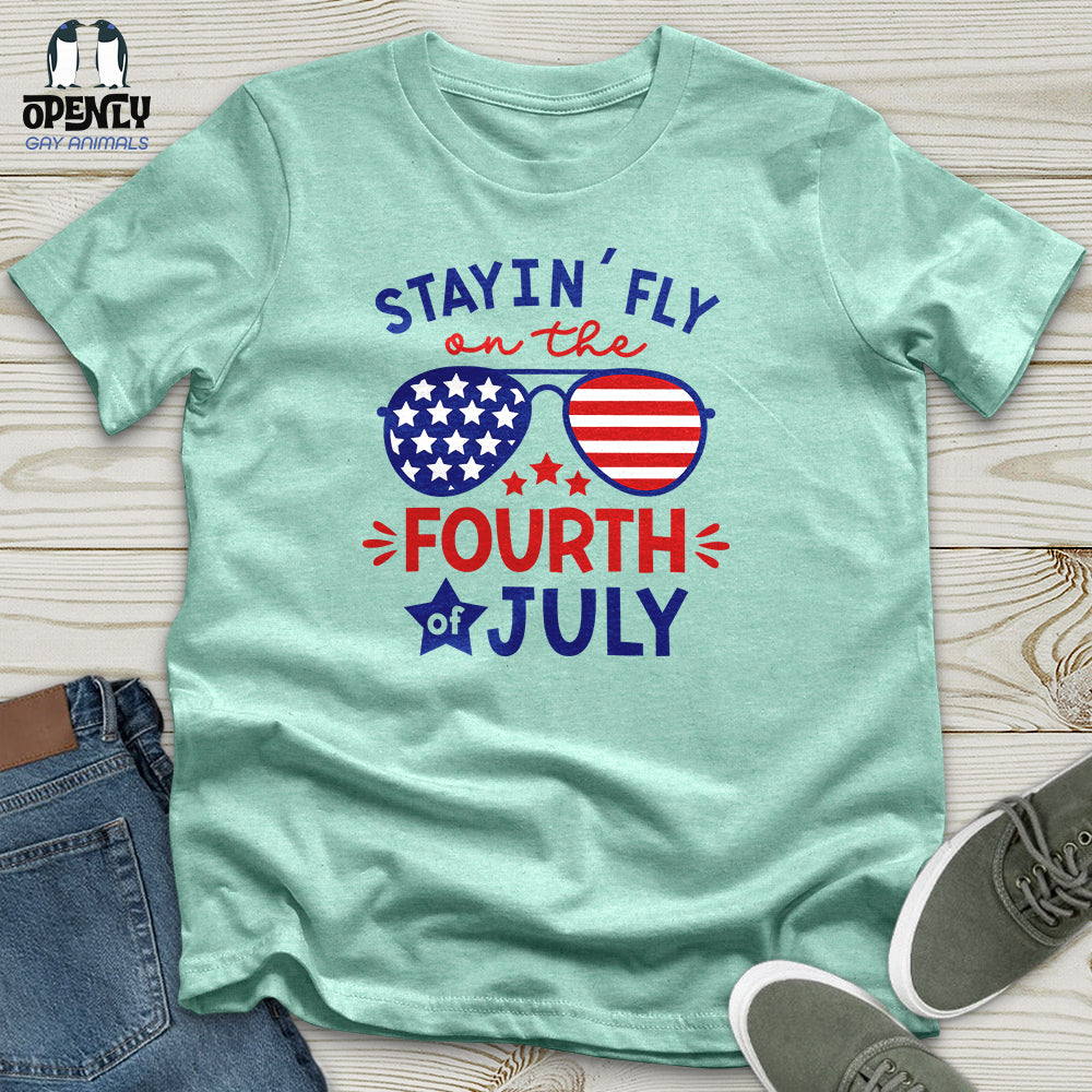 Stayin' Fly on the Fourth of July Unisex T-Shirt