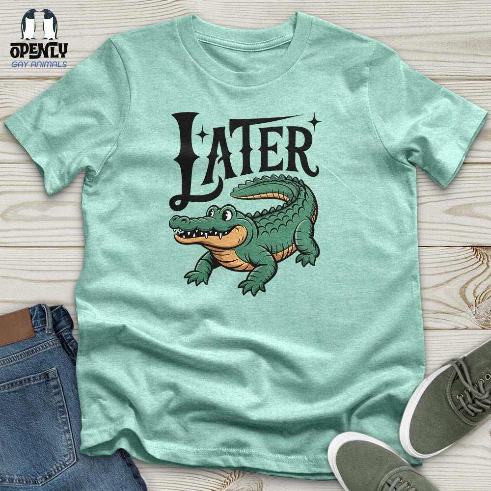 LATER Unisex T-Shirt
