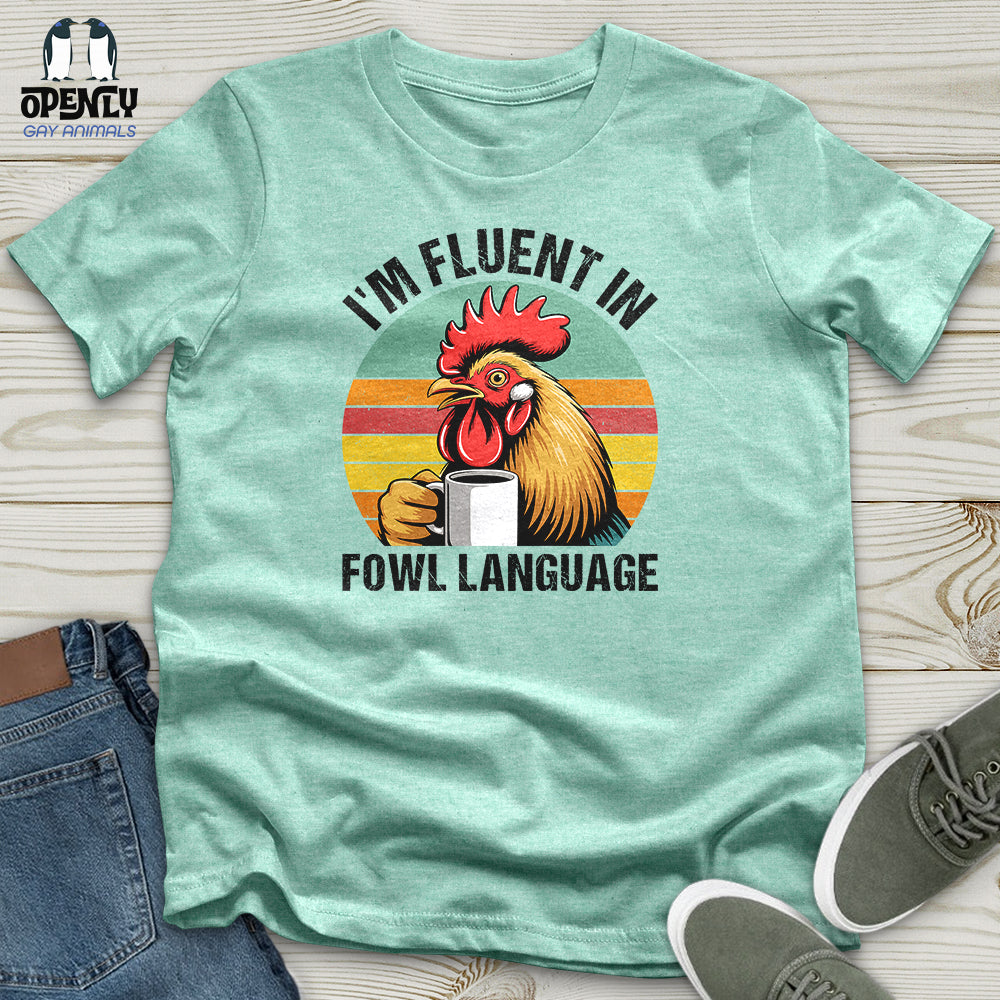 I'm Fluent In Unisex T-Shirt