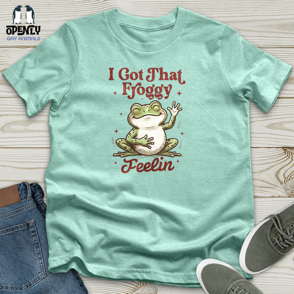I Got That Froggy Unisex T-Shirt