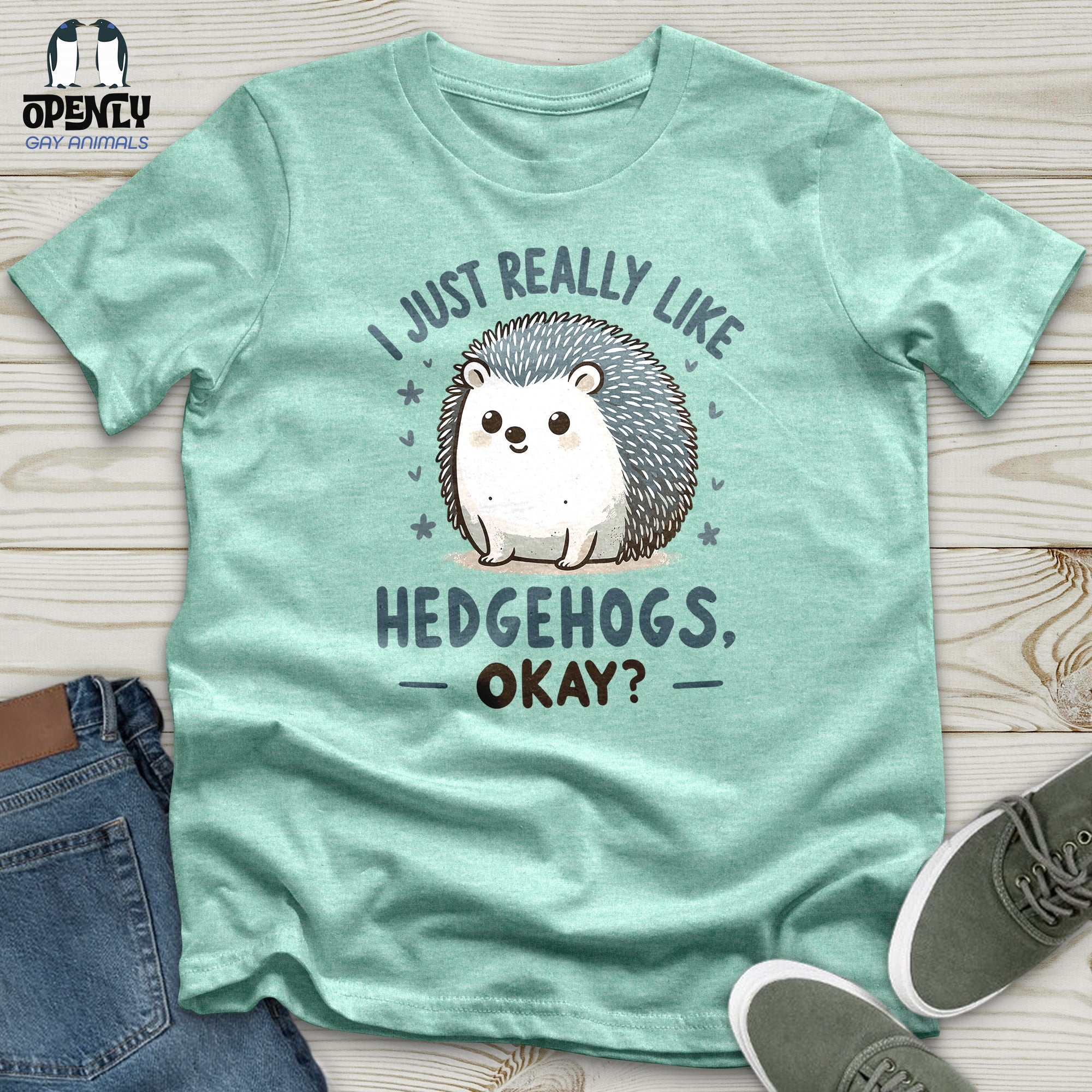 I just really like hedgehogs, okay Unisex t-shirt