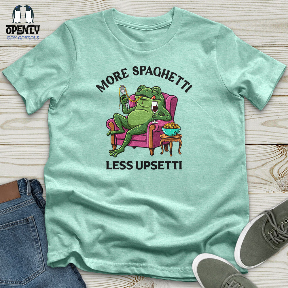 More Spaghetti Less Upsetti 3 Unisex T-Shirt