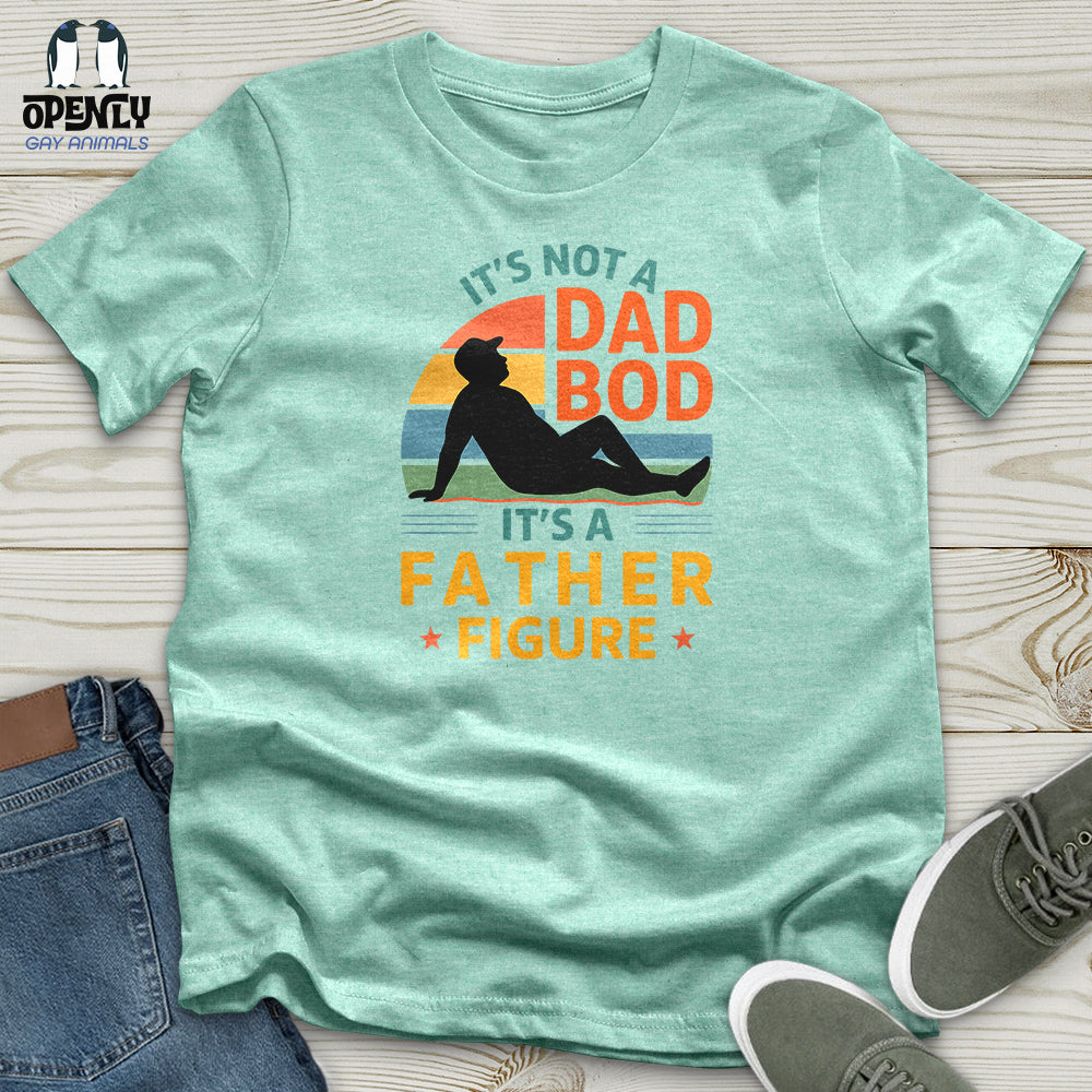 It's Not a Dad Bob, It's a Father Figure Unisex T-Shirt