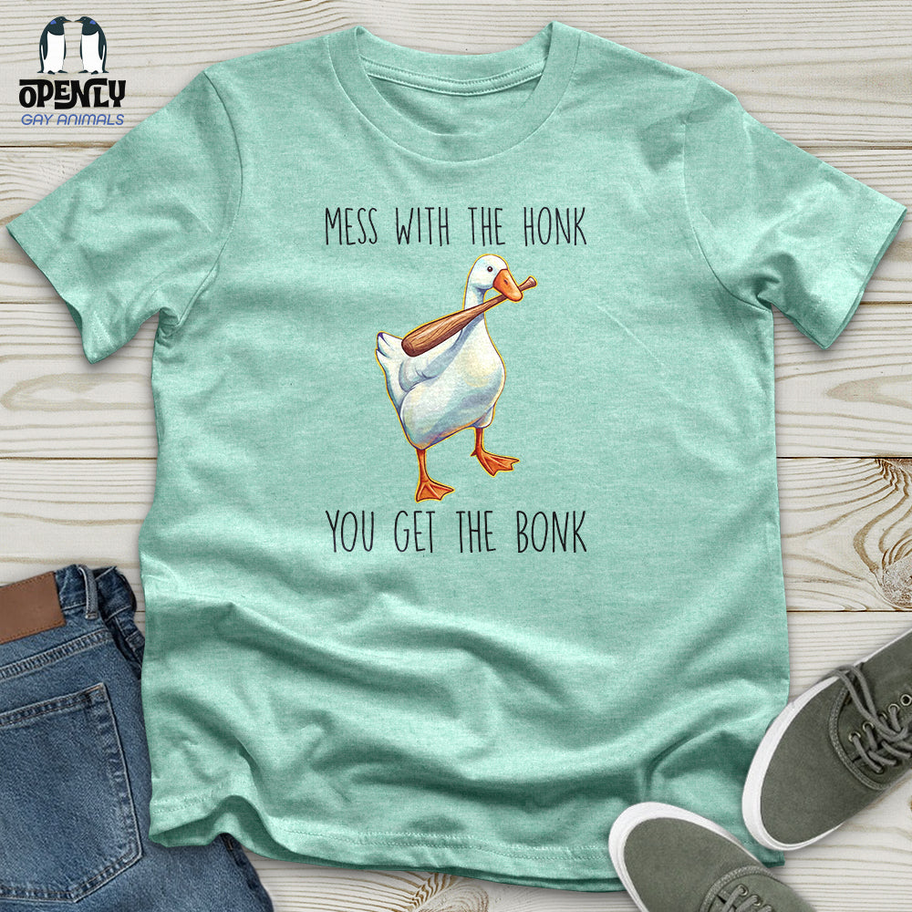 Mess With the Honk Unisex T-Shirt