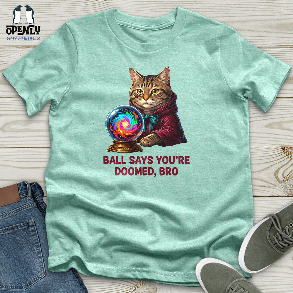 Ball Says Unisex T-Shirt