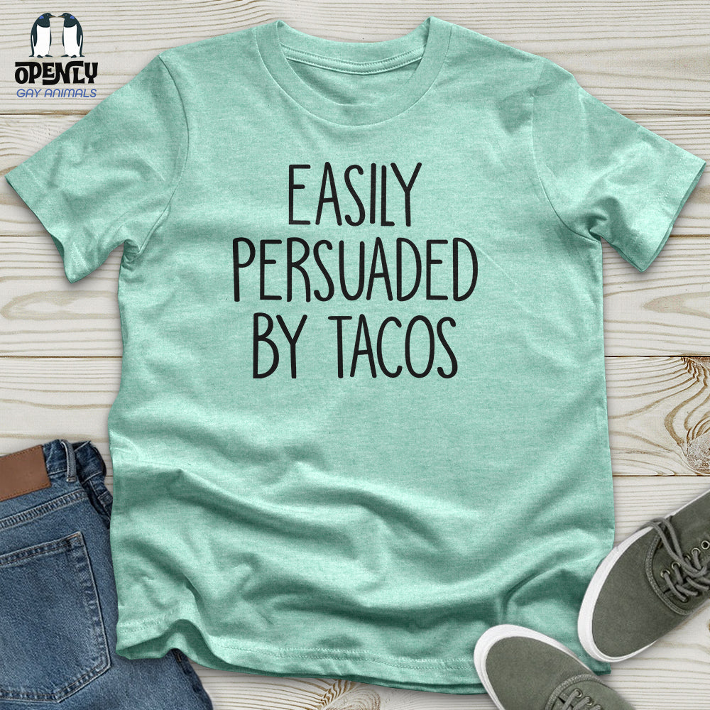 Easily Persuaded by Tacos Unisex T-Shirt