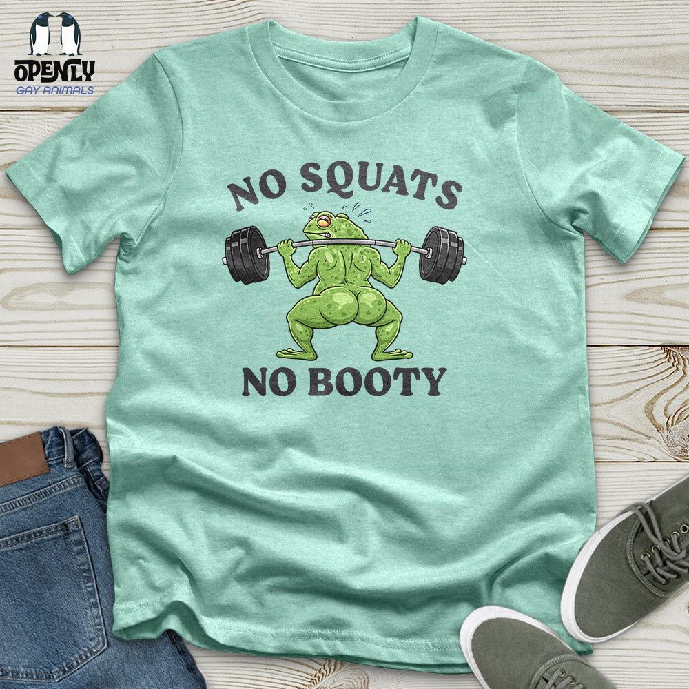 No Squats No Booty Unisex T-Shirt