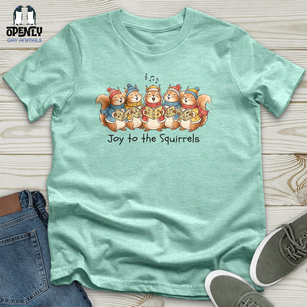 Joy to the Squirrels Unisex T-Shirt