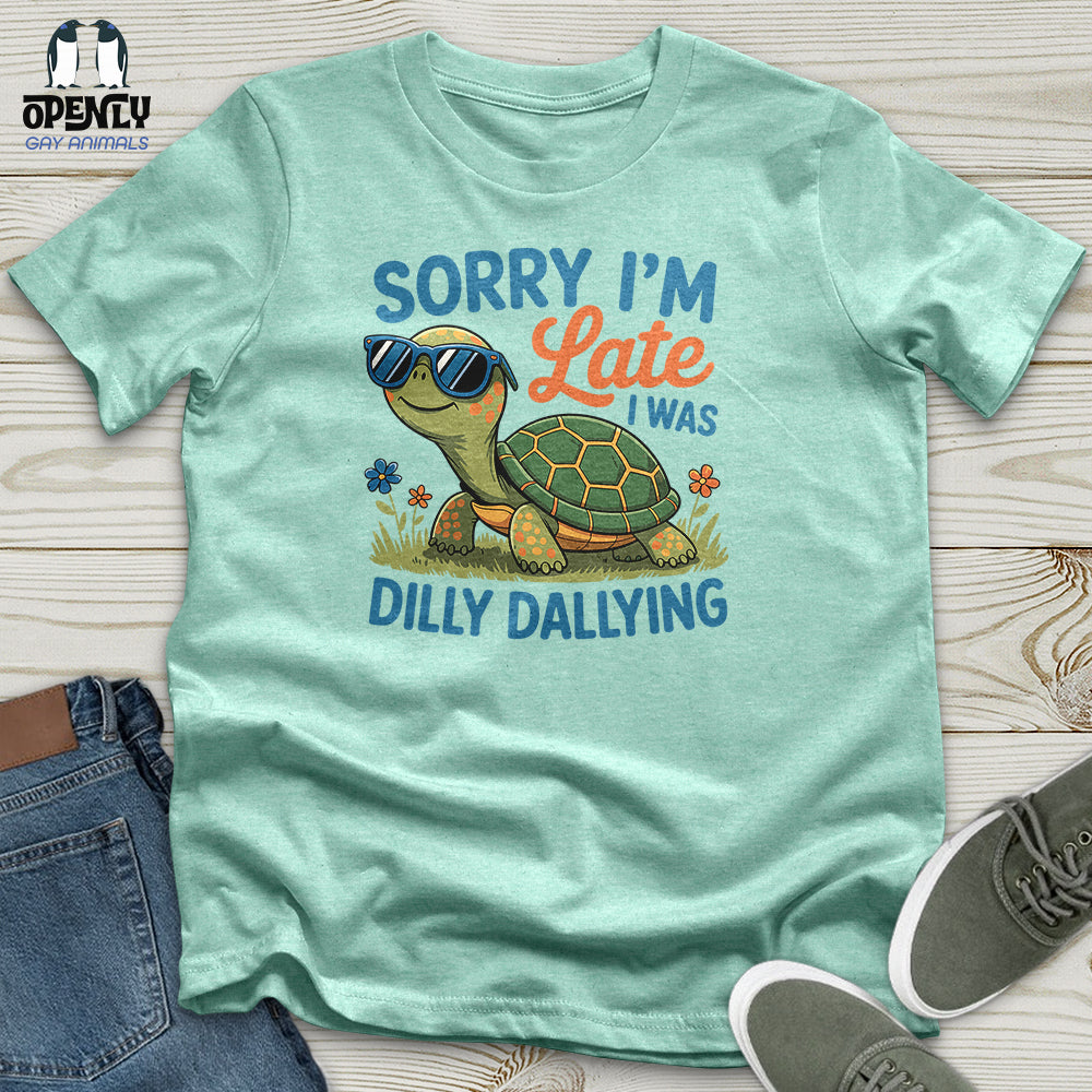 Sorry I'm Late Unisex T-Shirt