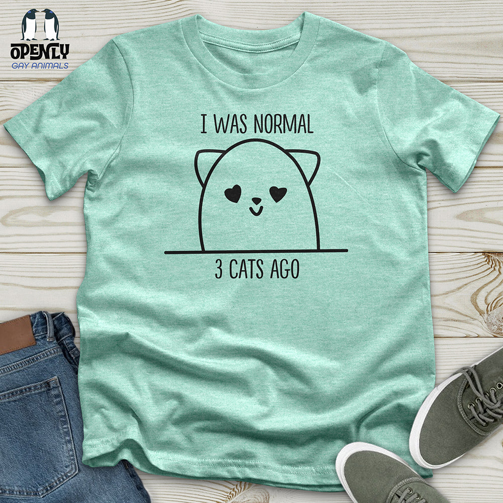 I Was Normal 3 Cats Ago Unisex t-shirt