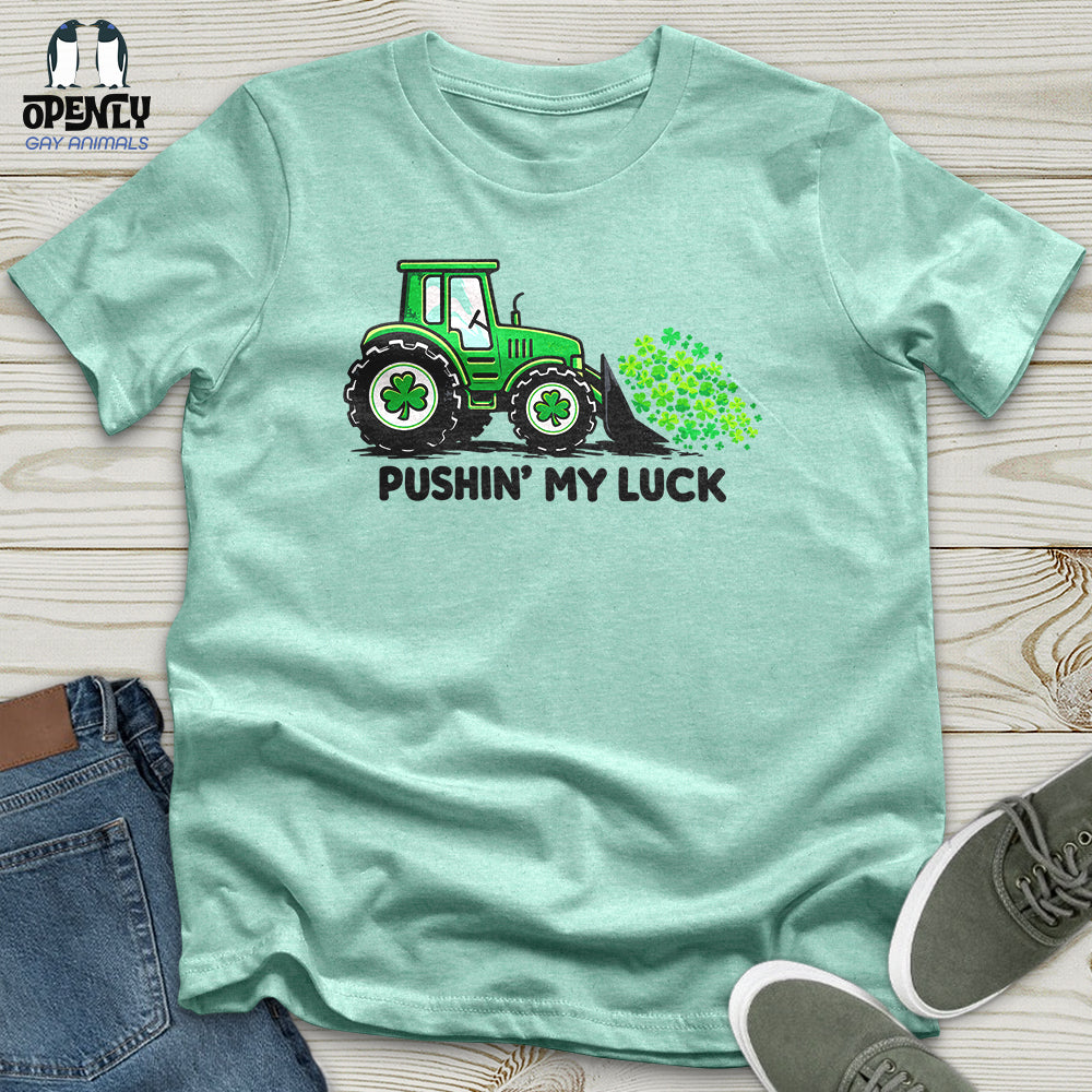 Pushin' My Luck Unisex T-Shirt