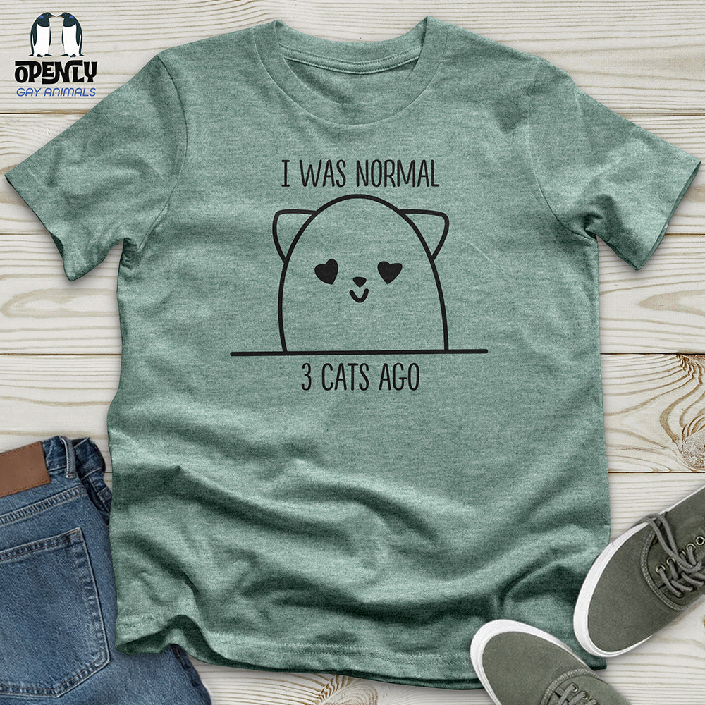 I Was Normal 3 Cats Ago Unisex t-shirt