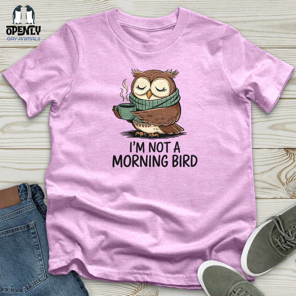 I Am Not a Morning Bird Unisex t-shirt