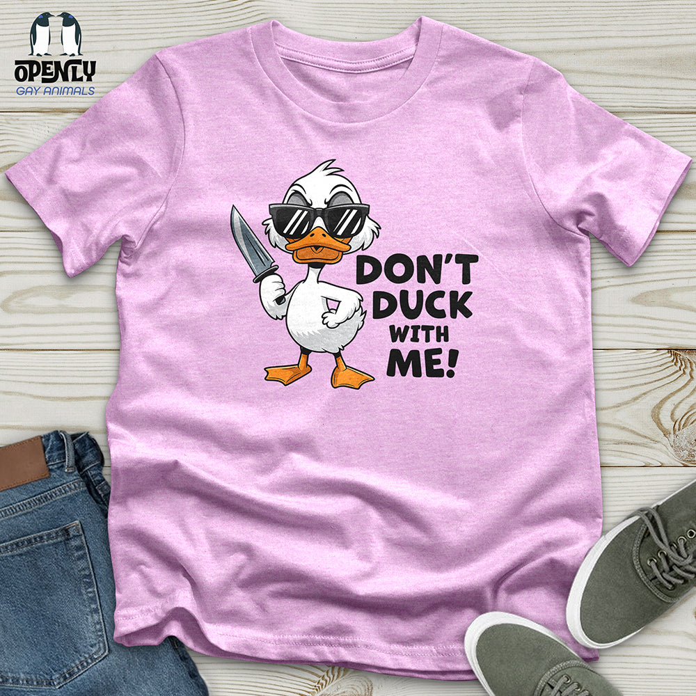 Don't Duck With Me Unisex t-shirt