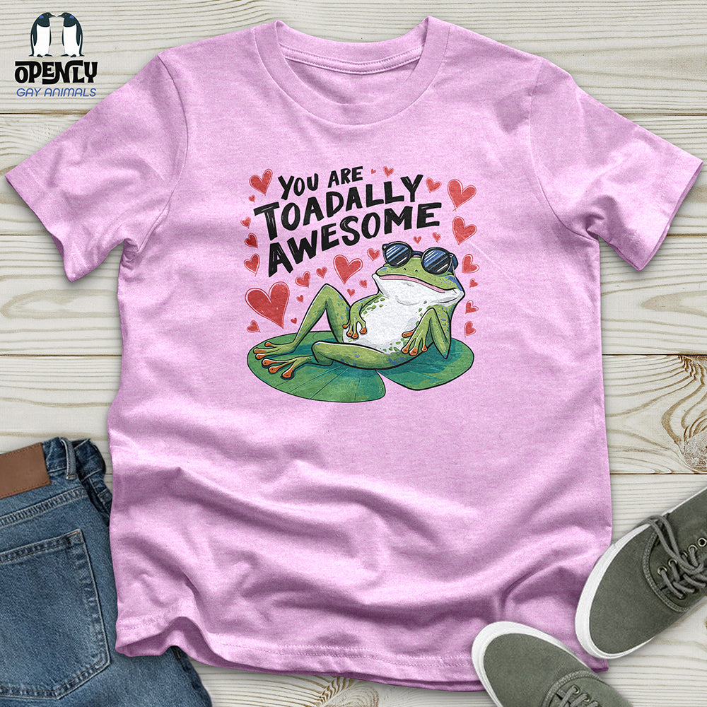 You Are Toadally Awesome Unisex t-shirt