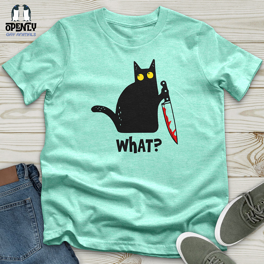 What? Unisex t-shirt