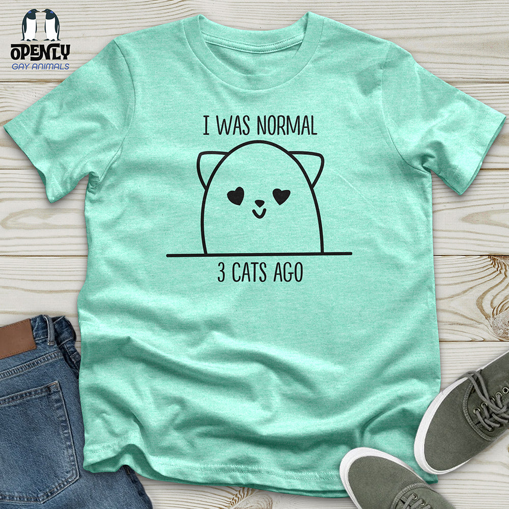 I Was Normal 3 Cats Ago Unisex t-shirt