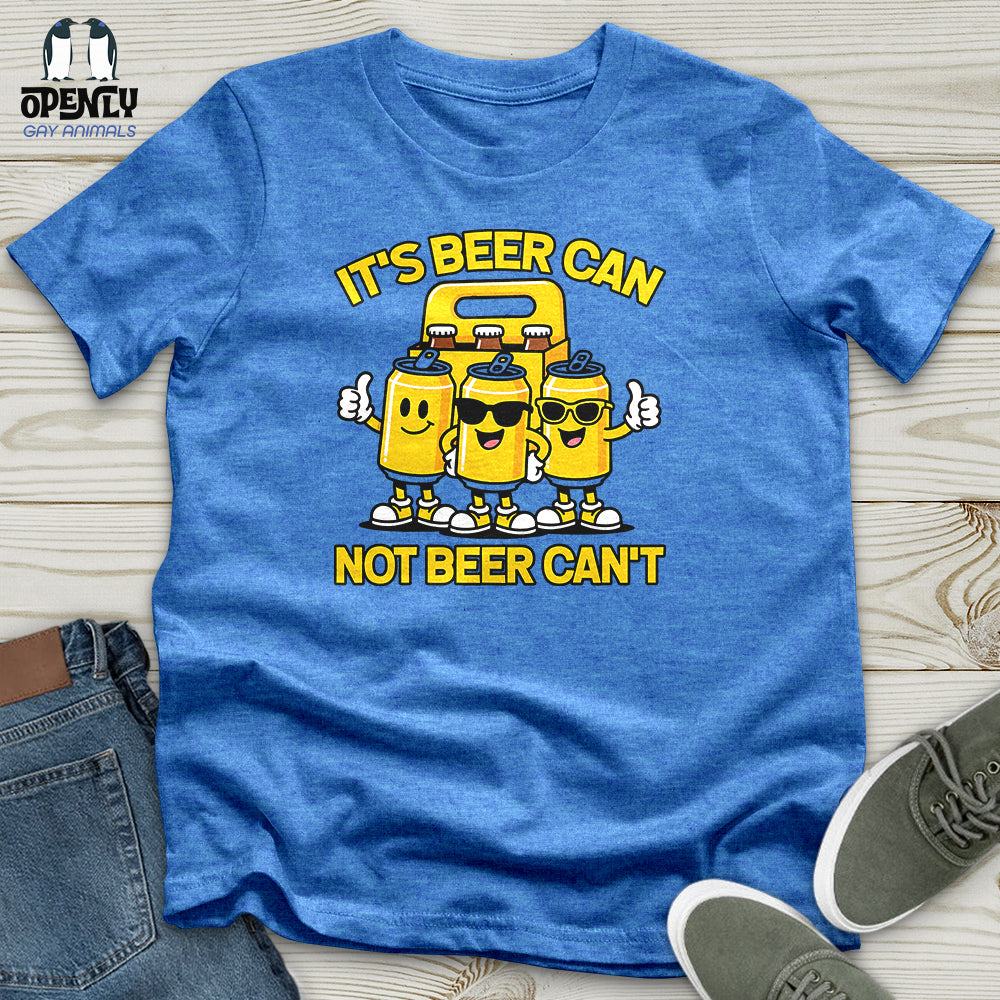 It's Beer Can Unisex T-Shirt