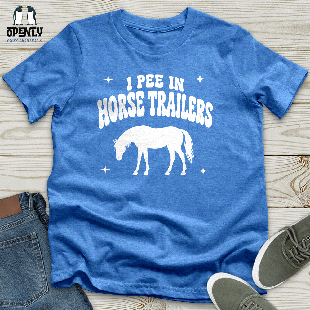 I Pee in Horse Trailers Unisex T-Shirt