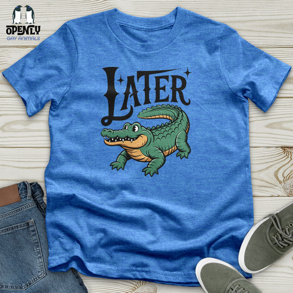 LATER Unisex T-Shirt