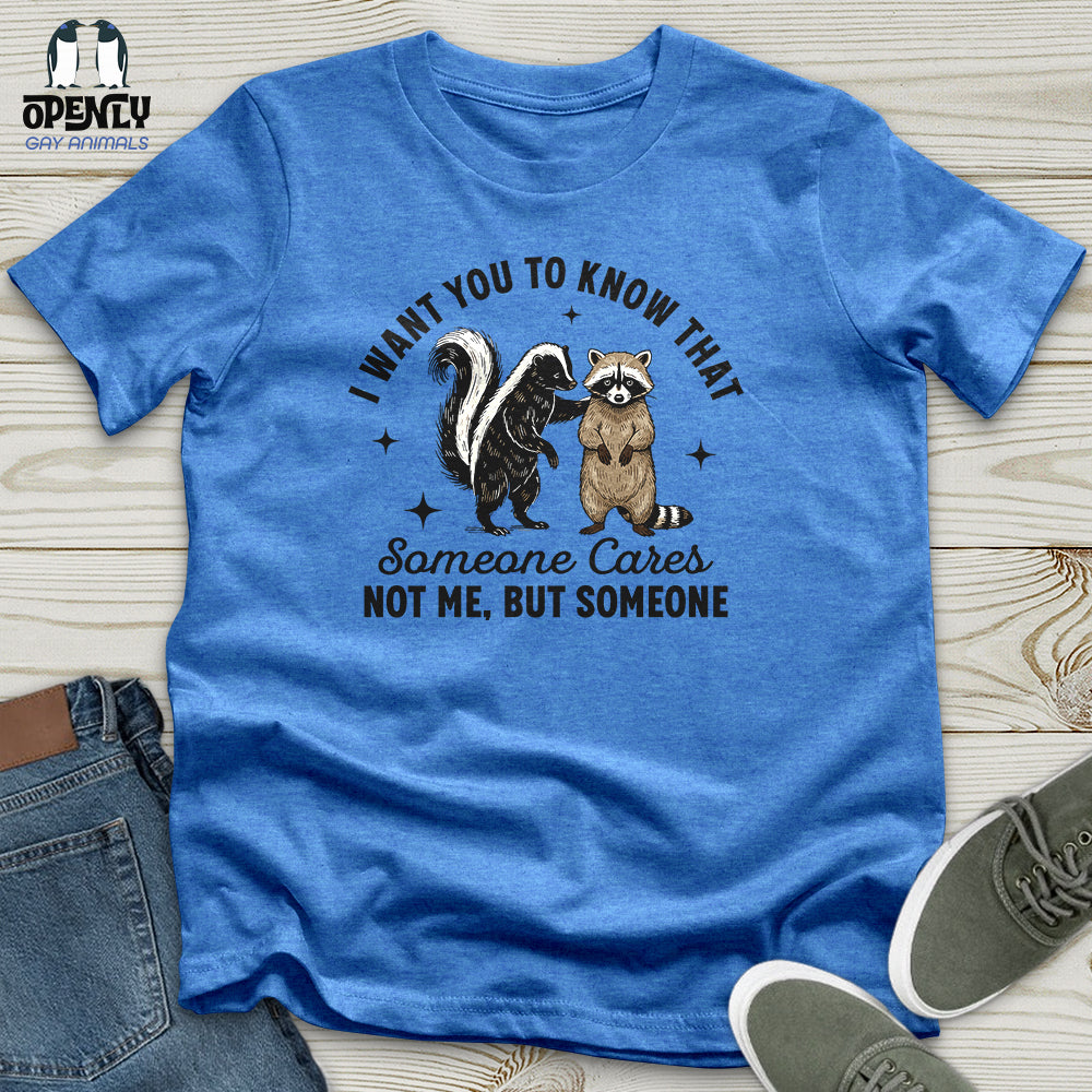 I Want You to Know That Unisex T-Shirt