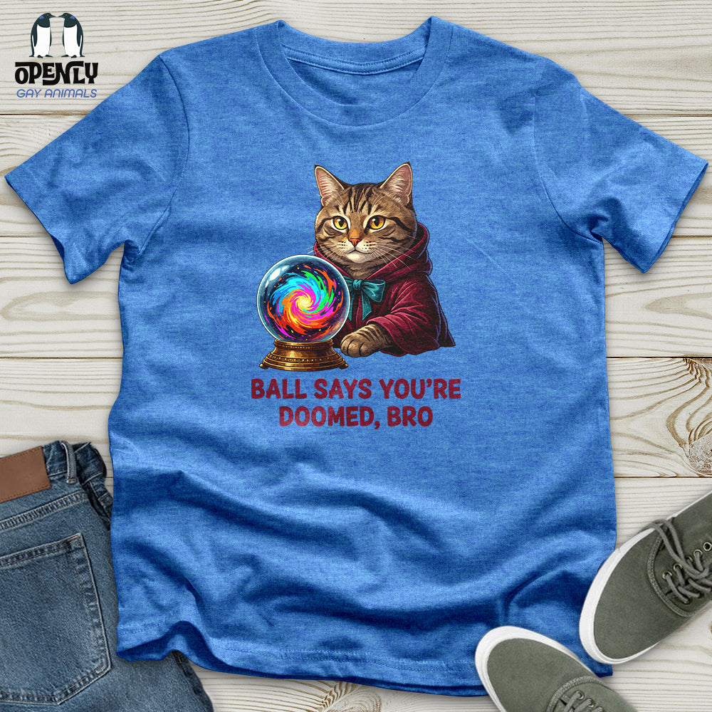 Ball Says Unisex T-Shirt