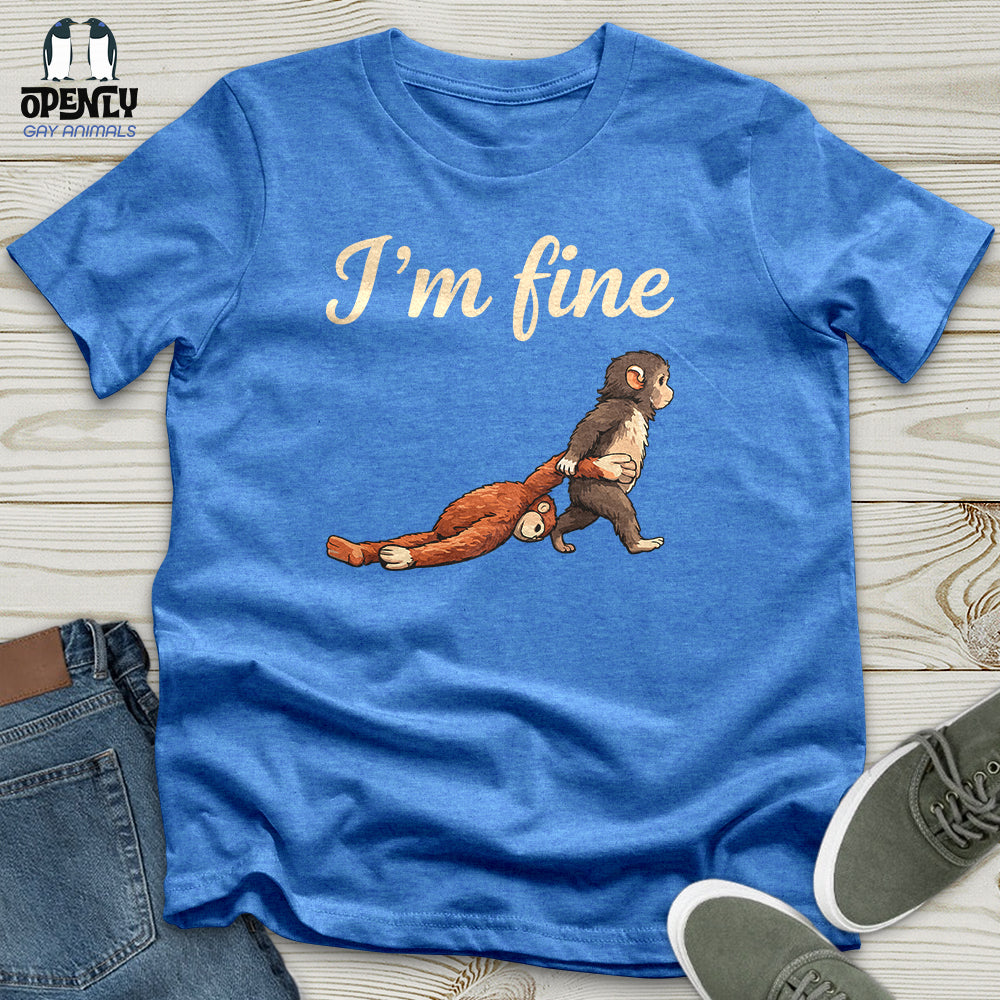 I'm Fine 04 Unisex T-Shirt