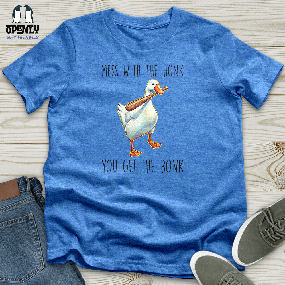 Mess With the Honk Unisex T-Shirt