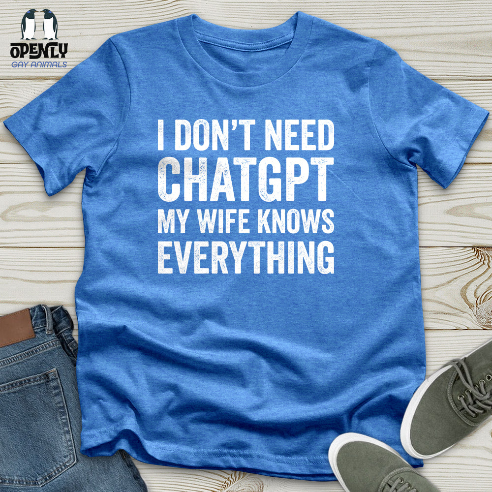I Don't Need ChatGPT Unisex T-Shirt