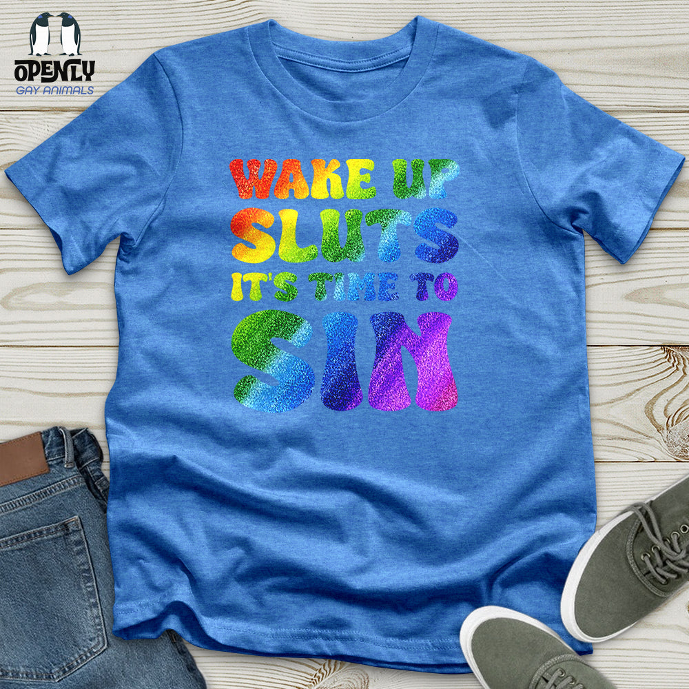 Wake Up Sluts 02 Unisex T-Shirt