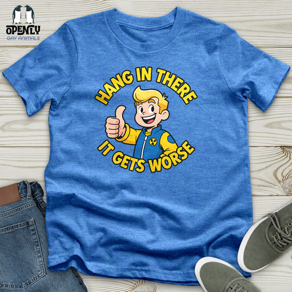 Hang In There Unisex T-Shirt