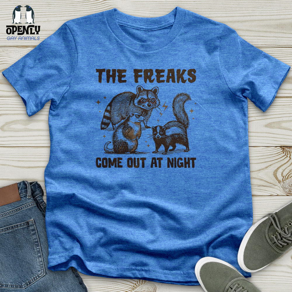 The Freaks Come Out at Night Unisex T-Shirt