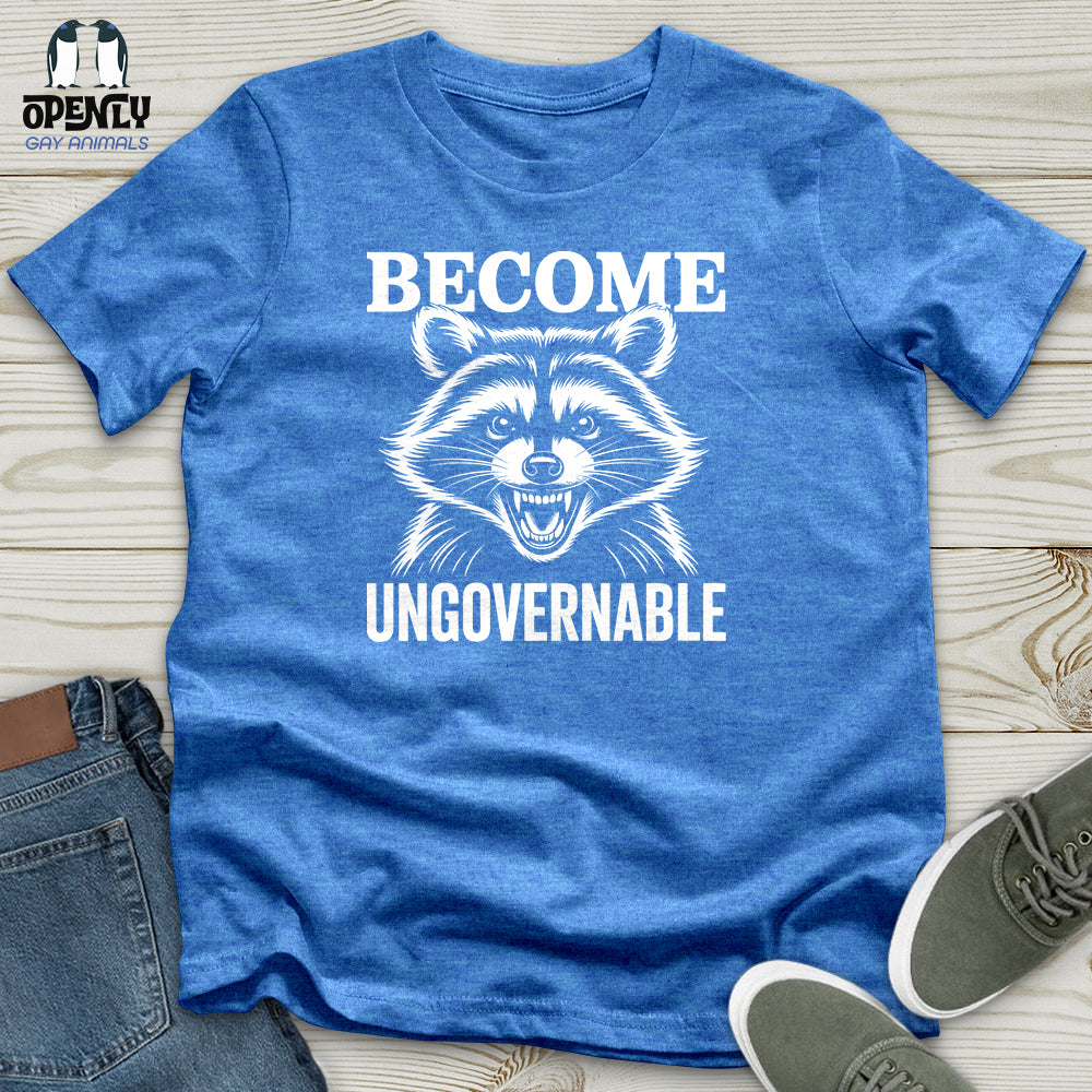 Become Ungovernable Unisex T-Shirt