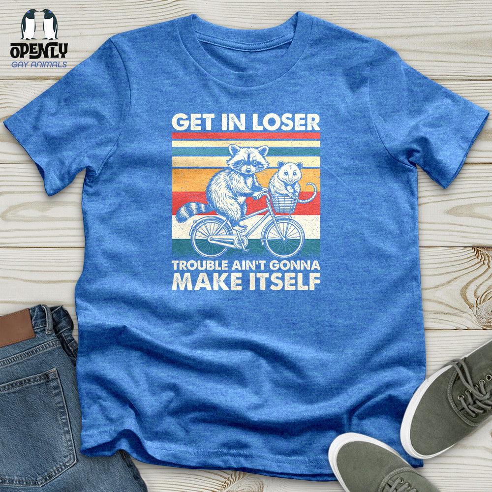 Get in Loser Unisex T-shirt