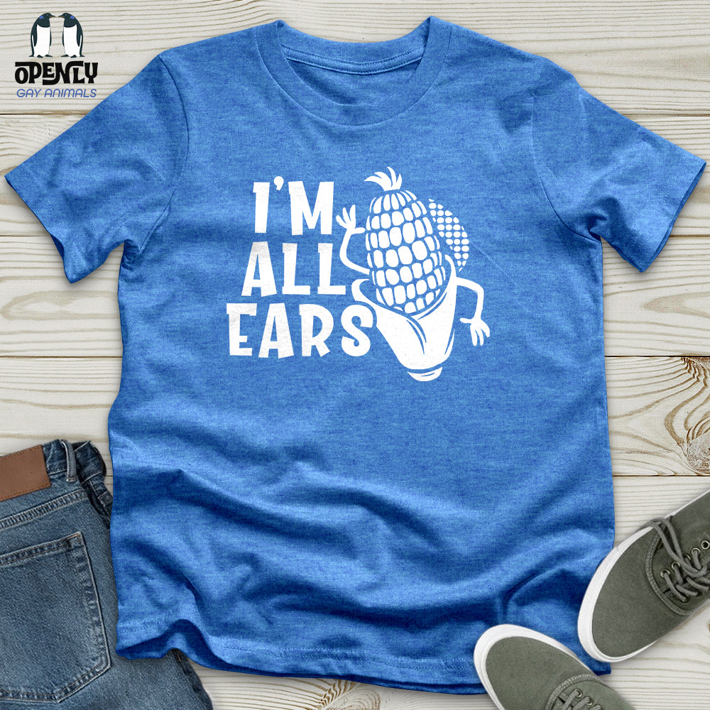 I'm All Ears Unisex T-Shirt