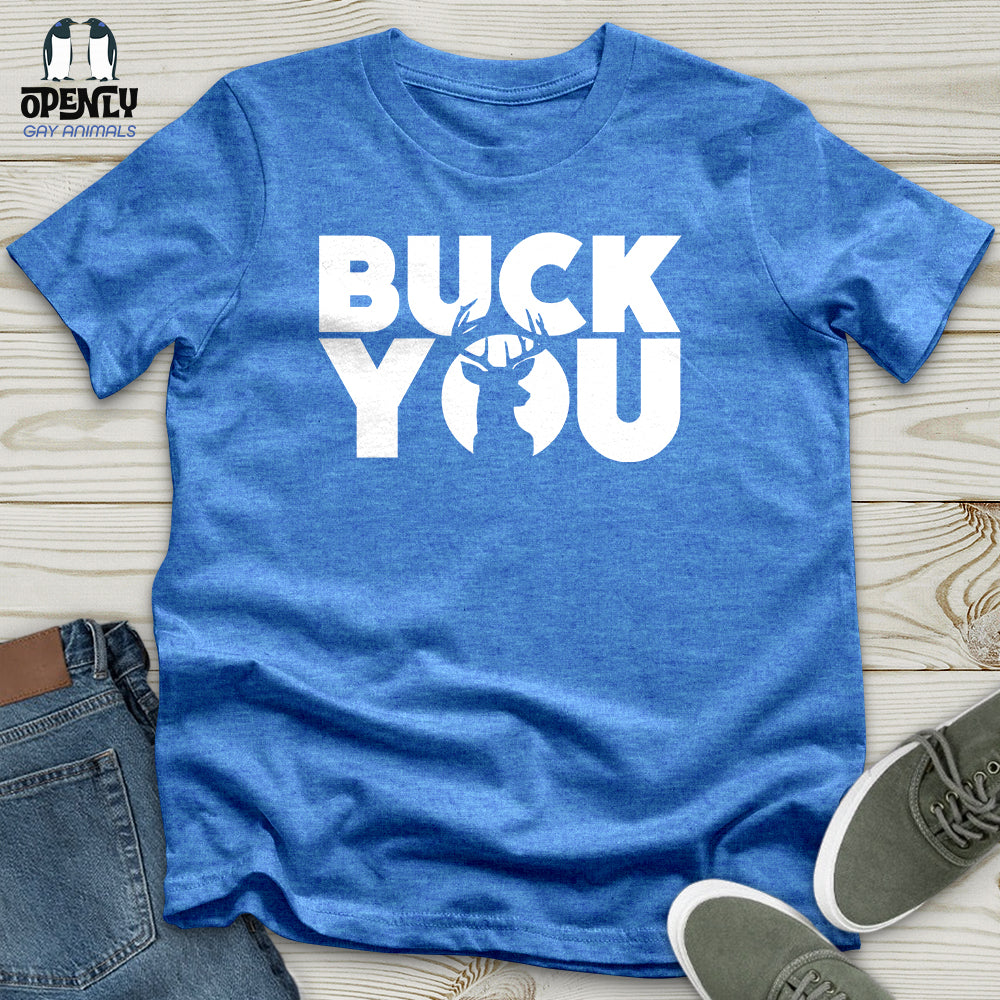 Buck You Unisex T-Shirt