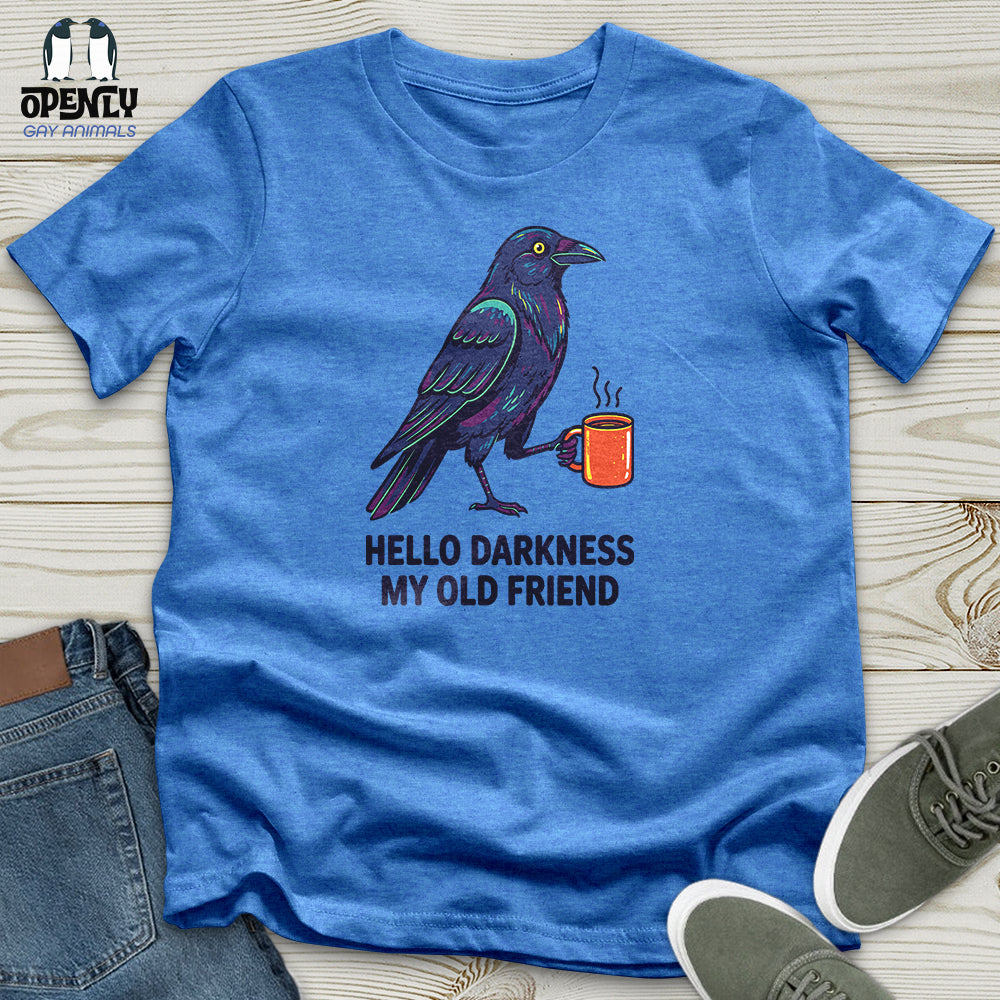 Hello Darkness My Old Friend Unisex T-Shirt