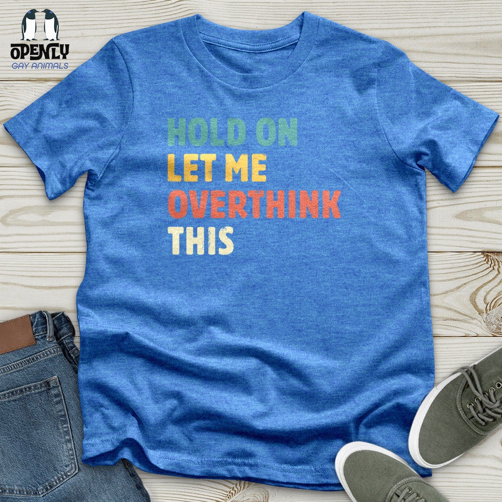 Hold On Unisex T-shirt