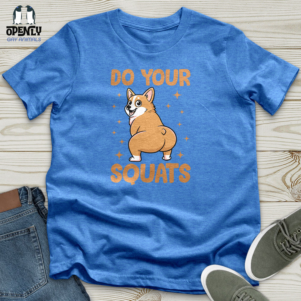 Do Your Squats Unisex T-Shirt