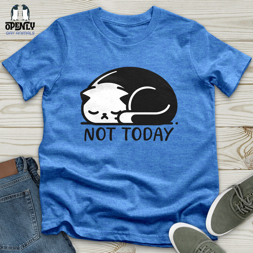 Not Today Unisex t-shirt