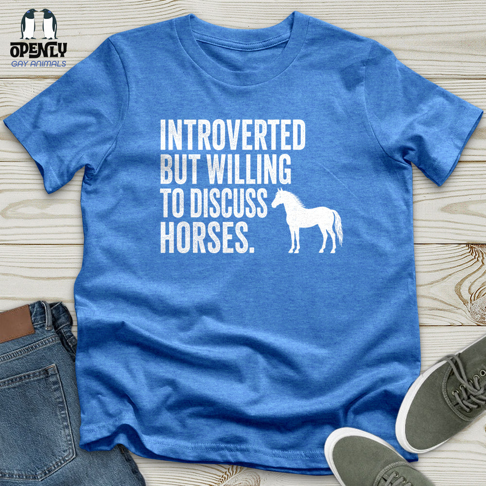 Introverted but Willing to Discuss Horses Unisex T-Shirt